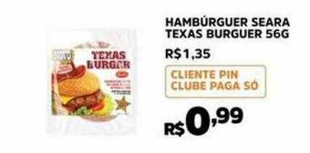 Pinheiro Supermercado Hambúrguer Seara Texas Burguer oferta