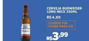 Pinheiro Supermercado Cerveja Budweiser Long Neck oferta