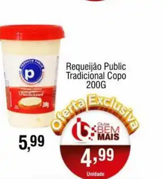 Supermercado Bem Barato Requeijão Public Tradicional Copo oferta