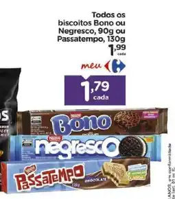 Carrefour Bairro Todos os biscoitos Bono ou Negresco, ou Passatempo, oferta