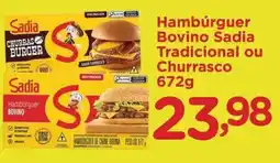 Confiança Supermercados Hambúrguer Bovino Sadia Tradicional ou Churrasco oferta