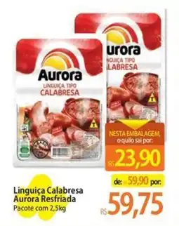 Atacadão Linguica Calabresa Aurora Resfriada oferta