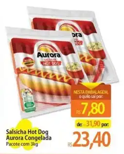 Atacadão Salsicha hot dog aurora oferta