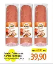 Atacadão Aurora - lombo canadense oferta