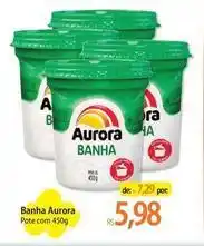 Atacadão Aurora - banha oferta