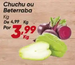 Dia Chuchu ou Beterraba oferta