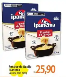 Atacadão Fondue de Queijo Ipanema oferta