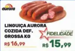 Calvi Supermercados Linguiça aurora cozida def. grossa kg oferta