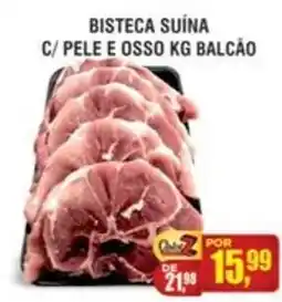 Zebu Carnes Supermercados Bisteca suína c/ pele e osso kg balcão oferta