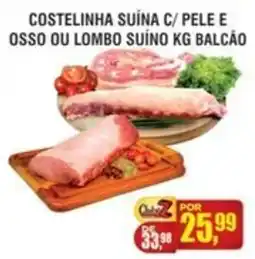 Zebu Carnes Supermercados Costelinha suína c/ pele e osso ou lombo suíno kg balcão oferta