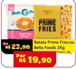 Royal Supermercados Batata prime fries ou bella foods 2kg oferta