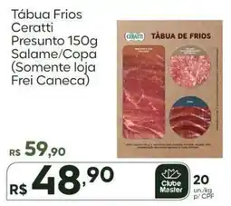 Master Supermercados Tábua frios ceratti presunto 150g salame/copa oferta