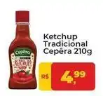 Tonin Superatacado Cepêra - ketchup tradicional oferta