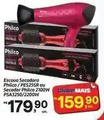 Fort Atacadista Philco - escova secadora / pes255r ou secador oferta
