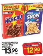 Fort Atacadista Nescau - kit cereal matinal 270g + snou 230g oferta