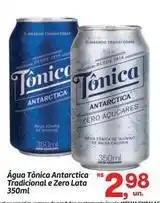 Fort Atacadista Antarctica - água tônica tradicional e zero lata oferta
