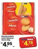 Fort Atacadista Isabela - biscoito leite/ maizena/ maria oferta