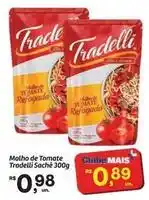 Fort Atacadista Tradelli - molho de tomate sachê oferta