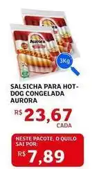 Assaí Atacadista Aurora - salsicha para hot-dog congelada oferta