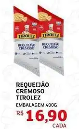 Assaí Atacadista Tirolez - requeijão cremoso oferta