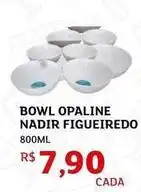 Assaí Atacadista Nadir - bowl opaline figueiredo oferta