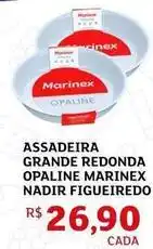 Assaí Atacadista Marinex - assadeira grande redonda opaline nadir figueiredo oferta
