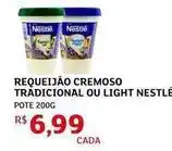 Assaí Atacadista Nestlé - requeijão cremoso tradicional ou light oferta