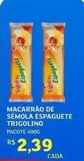 Assaí Atacadista Trigolino - macarrão semola espaguete oferta