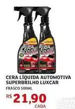 Assaí Atacadista Luxcar - cera liquida automotiva superbrilho oferta