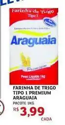 Assaí Atacadista Araguaia - farinha de trigo tipo 1 premium oferta