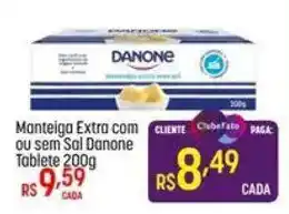 Muffato Manteiga Extra com ou sem Sal Danone oferta