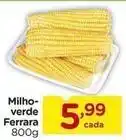 Carrefour Ferreira - milho- verde oferta