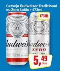 Rede Supermarket Cerveja Budweiser Tradicional ou Zero Latão oferta