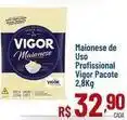 Max Atacadista Vigor - maionese de uso profissional oferta
