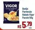Max Atacadista Vigor - queijo parmesão ralado oferta