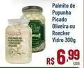 Max Atacadista De - palmito de pupunha picado oliveira ou roecker oferta