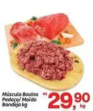 Fort Atacadista Bovino - músculo bouino pedaco/ moído bandeja oferta