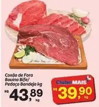 Fort Atacadista Mais - coxão de fora bouino bife/ pedaço bandeja oferta
