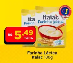 Super Show Farinha Láctea Italac oferta