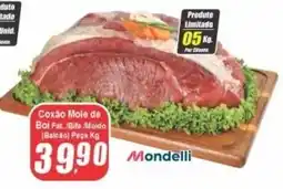 Panelão Coxão Mole de Boi Fat / Bife Moido (Balção) Peça Kg oferta