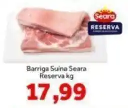 Shibata Supermercados Barriga Suína Seara Reserva kg oferta