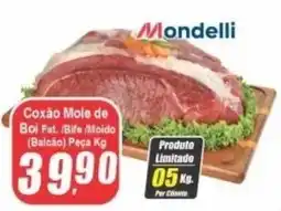 Panelão Coxão Mole de Boi Fat / Bife / Moido (Balcão) Peça Kg oferta