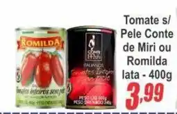 Serrano Supermercado Tomate s/ Pele Conte de Miri ou Romilda oferta