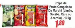 Serrano Supermercado Polpa de fruta congelada de marchi (limão, goiaba, caju ou acerola) oferta