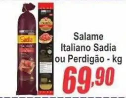 Serrano Supermercado Salame Italiano Sadia ou Perdigão oferta