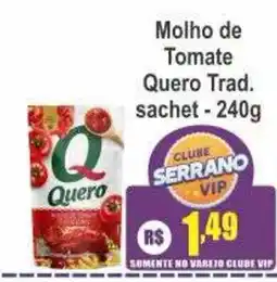 Serrano Supermercado molho de tomate quero trad. oferta