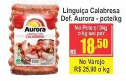 Serrano Supermercado Linguiça calabresa def. aurora oferta