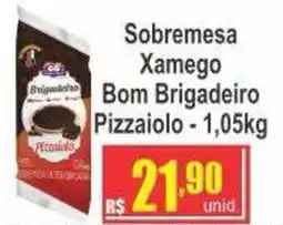 Serrano Supermercado Sobremesa Xamego Bom Brigadeiro Pizzaiolo oferta