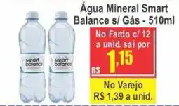 Serrano Supermercado Água Mineral Smart Balance s/ Gás oferta
