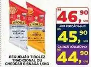 Roldão Tirolez - requeijão tradicional ou cheddar oferta